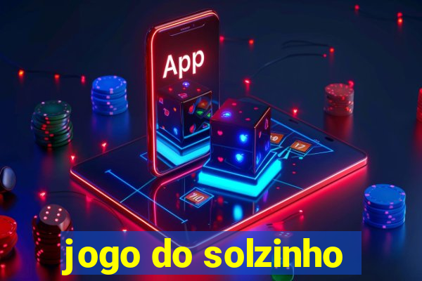 jogo do solzinho